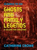 Ghosts and Family Legends: A Volume for Christmas (eBook, ePUB)