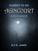 Agincourt: A Romance (eBook, ePUB)