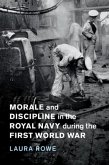 Morale and Discipline in the Royal Navy during the First World War (eBook, PDF)