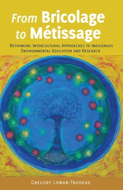 From Bricolage to Métissage (eBook, ePUB) - Lowan-Trudeau, Gregory