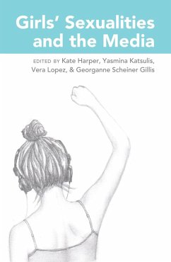 Girls' Sexualities and the Media (eBook, ePUB)
