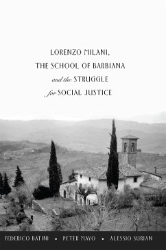 Lorenzo Milani, The School of Barbiana and the Struggle for Social Justice (eBook, ePUB) - Batini, Federico; Mayo, Peter; Surian, Alessio