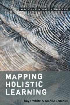 Mapping Holistic Learning (eBook, ePUB) - White, Boyd; Lemieux, Amélie