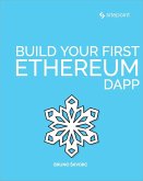 Build Your First Ethereum DApp (eBook, ePUB) Build Your First Ethereum DApp (eBook, ePUB)