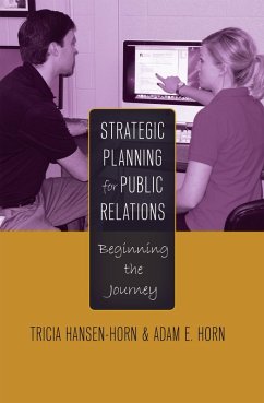 Strategic Planning for Public Relations (eBook, PDF) - Hansen-Horn, Tricia; Horn, Adam E.