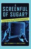A Screenful of Sugar? (eBook, ePUB)
