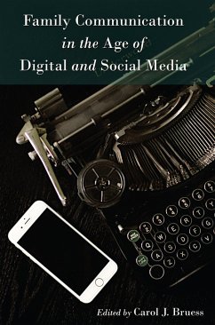 Family Communication in the Age of Digital and Social Media (eBook, ePUB)
