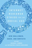 Internet Research Ethics for the Social Age (eBook, ePUB) Internet Research Ethics for the Social Age (eBook, ePUB)