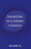 Conscientization and the Cultivation of Conscience (eBook, ePUB)