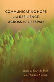 Communicating Hope and Resilience Across the Lifespan (eBook, ePUB)
