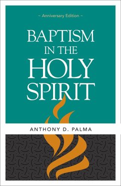 Baptism in the Holy Spirit (eBook, ePUB) - D. Palma, Anthony