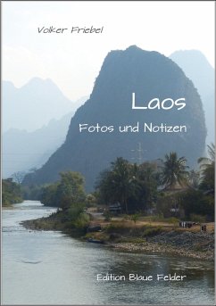 Laos - Fotos und Notizen (eBook, ePUB) - Friebel, Volker