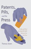 Patents, Pills, and the Press (eBook, ePUB)