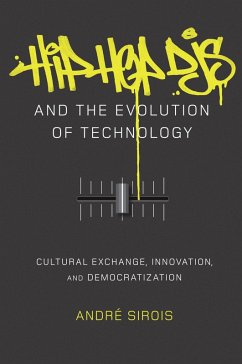 Hip Hop DJs and the Evolution of Technology (eBook, ePUB) - Sirois, André