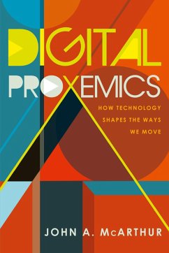 Digital Proxemics (eBook, ePUB) - McArthur, John A.