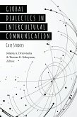 Global Dialectics in Intercultural Communication (eBook, ePUB)