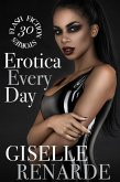 Erotica Every Day: 30 Flash Fiction Stories (eBook, ePUB) Erotica Every Day: 30 Flash Fiction Stories (eBook, ePUB)