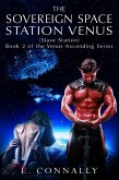 The Sovereign Space Station Venus - Slave Station (Space Slave, #2) (eBook, ePUB)