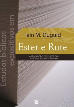Estudos bíblicos expositivos em Ester e Rute (eBook, ePUB) - Duguid, Iain M.