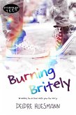 Burning Britely (eBook, ePUB)