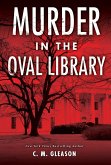 Murder in the Oval Library (eBook, ePUB)