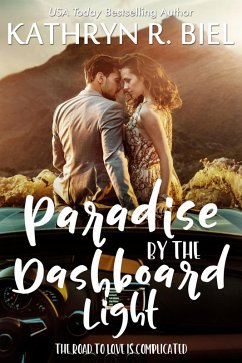 Paradise by the Dashboard Light (eBook, ePUB) - Biel, Kathryn R.