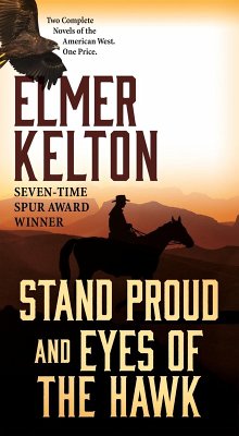 Stand Proud and Eyes of the Hawk (eBook, ePUB) - Kelton, Elmer