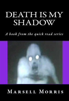 Death Is My Shadow (Quick read, #1) (eBook, ePUB) - Morris, Marsell