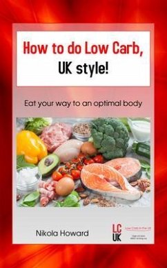 How to do Low Carb, UK Style! (eBook, ePUB) - Howard, Nikola