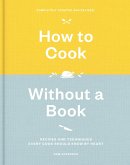 How to Cook Without a Book, Completely Updated and Revised (eBook, ePUB)