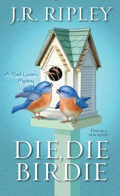 Die, Die Birdie (eBook, ePUB) - Ripley, J. R.