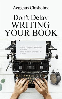 Cover Don't Delay Writing Your Book (eBook, ePUB)