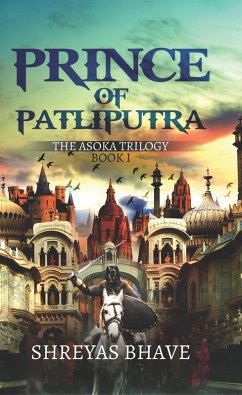 Prince of Patliputra : The Asoka Trilogy Book I (eBook, ePUB) Cover Prince of Patliputra : The Asoka Trilogy Book I (eBook, ePUB)