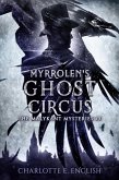 Myrrolen's Ghost Circus (Malykant Mysteries, #3) (eBook, ePUB)