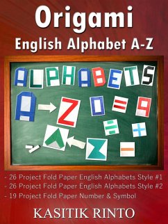 Cover Origami English Alphabets A-Z: Paper Folding English Alphabets Capital Letters A-Z, Number & Symbol (eBook, ePUB)