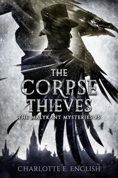 The Corpse Thieves (Malykant Mysteries, #5) (eBook, ePUB) - English, Charlotte E.