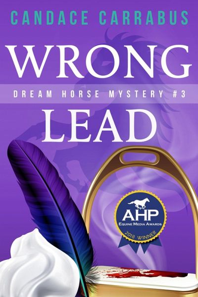 Wrong Lead, Dream Horse Mystery #3 (The Dream Horse Mysteries, #4) (eBook, ePUB) Wrong Lead, Dream Horse Mystery #3 (The Dream Horse Mysteries, #4) (eBook, ePUB)