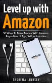Level Up With Amazon: 50 Ways to Make Money (eBook, ePUB)