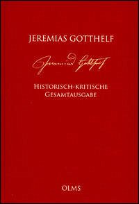 Jeremias Gotthelf: Historisch-kritische Gesamtausgabe (HKG)