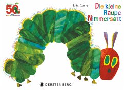 Die kleine Raupe Nimmersatt - Jubiläumsausgabe - Carle, Eric