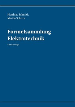 Formelsammlung Elektrotechnik - Schmidt, Matthias;Schirra, Martin