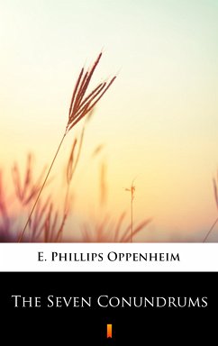 The Seven Conundrums (eBook, ePUB) - Oppenheim, E. Phillips
