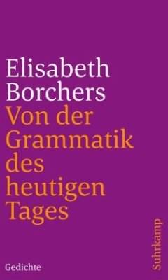 Von der Grammatik des heutigen Tages - Borchers, Elisabeth
