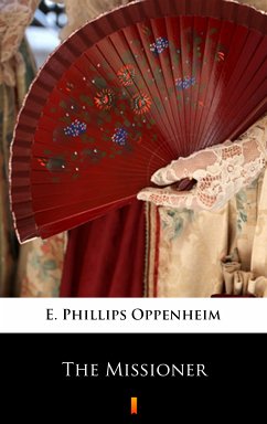 The Missioner (eBook, ePUB) - Oppenheim, E. Phillips