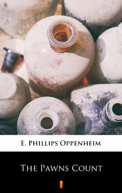 The Pawns Count (eBook, ePUB) - Oppenheim, E. Phillips