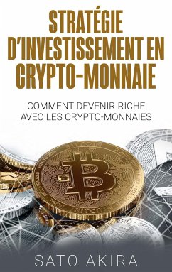 Strategie D Investissement En Crypto Monnaie Von Sato Akira Portofrei Bei Bucher De Bestellen