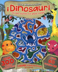 I dinosauri. Gioca attacca e colora. Con adesivi - Selbert, Kathryn