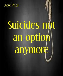 Suicides not an option anymore (eBook, ePUB) - Price, Steve