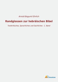 Randglossen zur hebräischen Bibel - Ehrlich, Arnold Bogumil