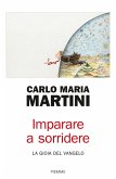 Imparare a sorridere. La gioia del Vangelo Imparare a sorridere. La gioia del Vangelo